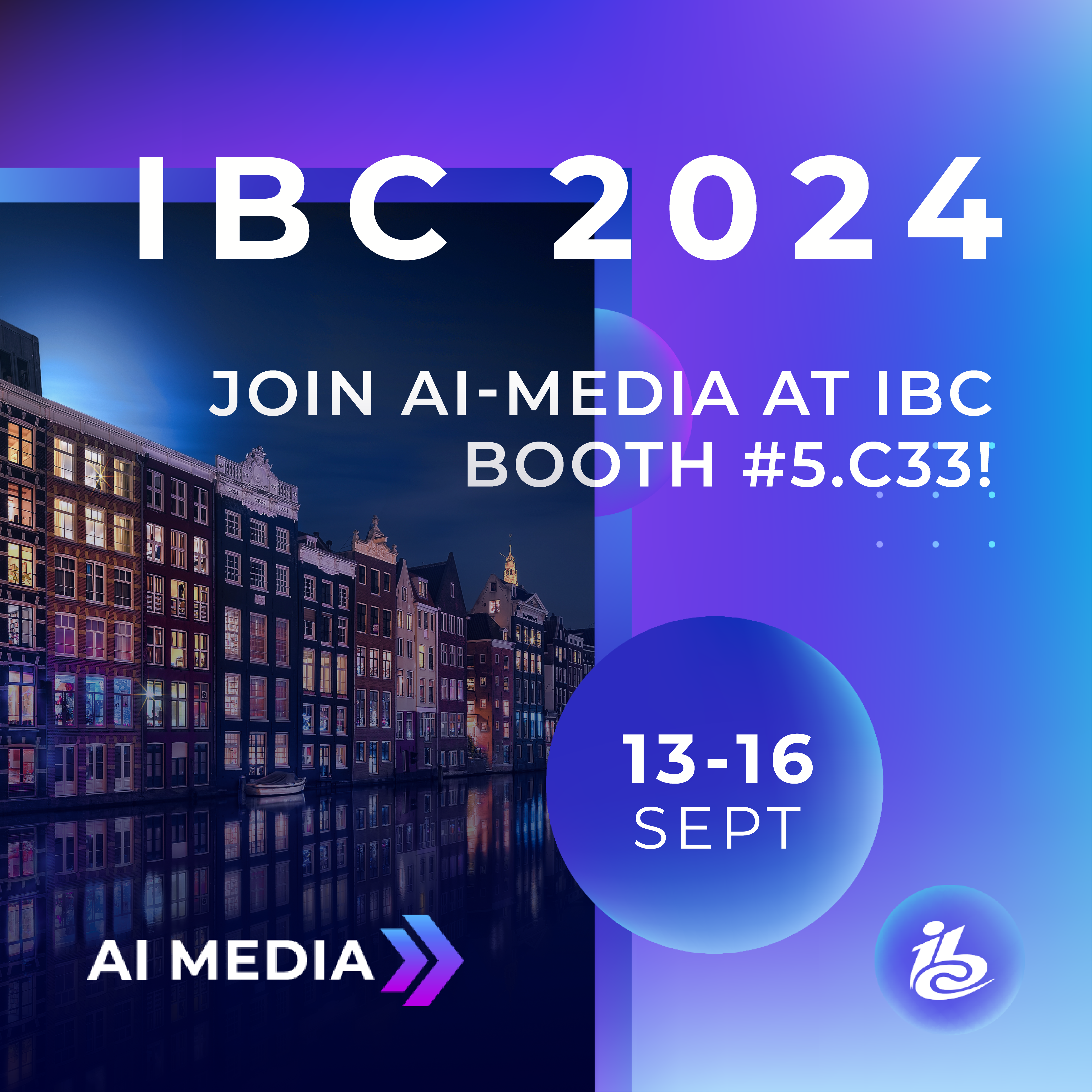 Visit the AI-Media Team at IBC Booth # 5.C33