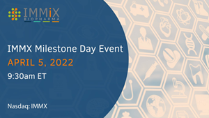 ImmixBio Management Discusses Key Milestones, Drug Development Timelines and the IMMX Advantage At IMMX Milestone Day Event Held on April 5, 2022