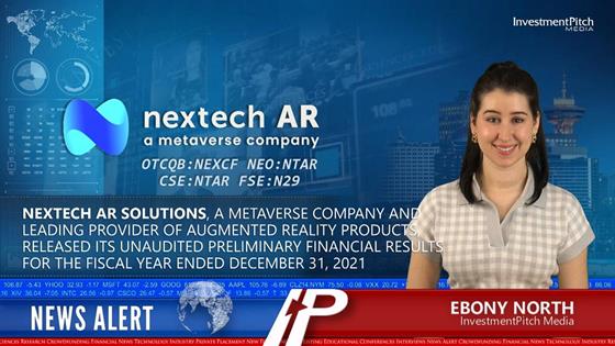 InvestmentPitch Media Video Discusses Nextech AR Solutions, a Metaverse Company & Leading Provider of AR Products, and its Unaudited Financial Results for the Year Ended December 31, 2021: InvestmentPitch Media Video Discusses Nextech AR Solutions, a Metaverse Company & Leading Provider of AR Products, and its Unaudited Financial Results for the Year Ended December 31, 2021