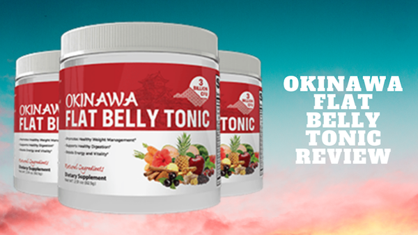 Okinawa Flat Belly Tonic Reviews 2021 - Powder Drink Supplement Really Works?