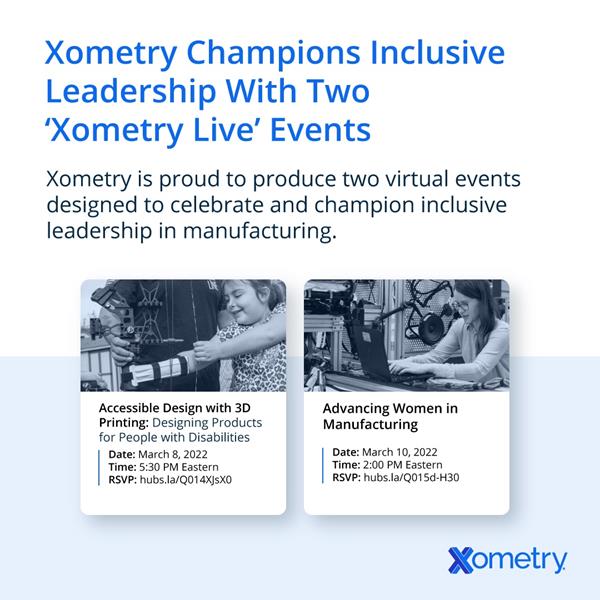 Xometry Champions Inclusive Leadership With Two 'Xometry Live' Events