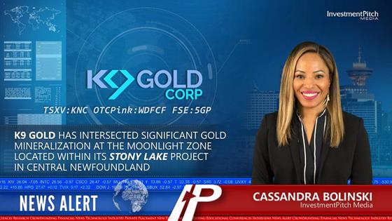 InvestmentPitch Media Video Discusses K9 Gold’s Intersection of Significant Gold Mineralization at the Moonlight Zone Located within its Stony Lake Project in Central Newfoundland: K9 Gold Corp has intersected significant gold mineralization at the Moonlight zone located within its Stony Lake project in Central Newfoundland