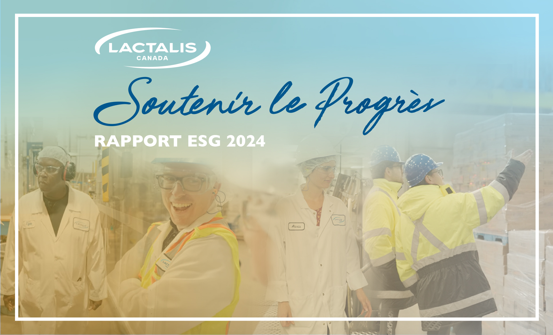 Lactalis Canada publie son rapport ESG 2024 : Soutenir le progrès 