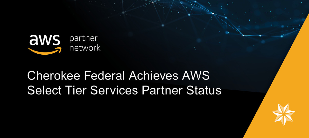 Cherokee Federal Achieves AWS Select Tier Services Partner Status