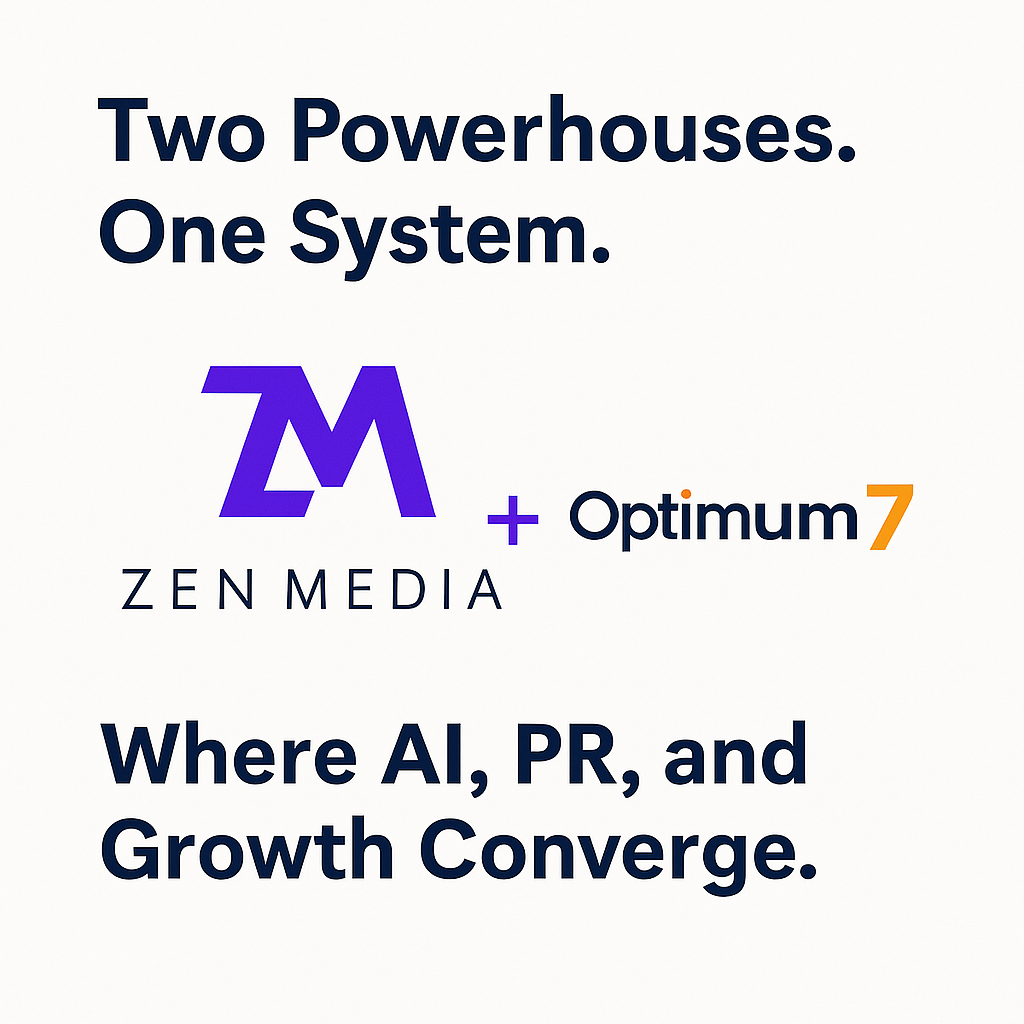 Zen Media Acquires Optimum7, Creating the First AI-Native, Outcome-Driven Growth Agency