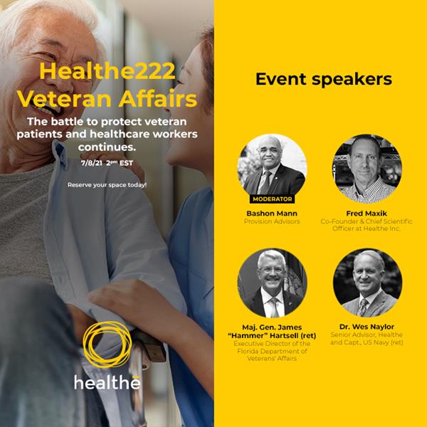 Healthe will be hosting a virtual event with live Q&A on Jul. 7, 2021, at 2:00pm EDT to discuss innovative and upcoming work the Orlando-based company is conducting as they continue to employ new technology and science to protect indoor spaces from current and future pathogens.
Register here-- https://healtheinc.com/events/veterans/