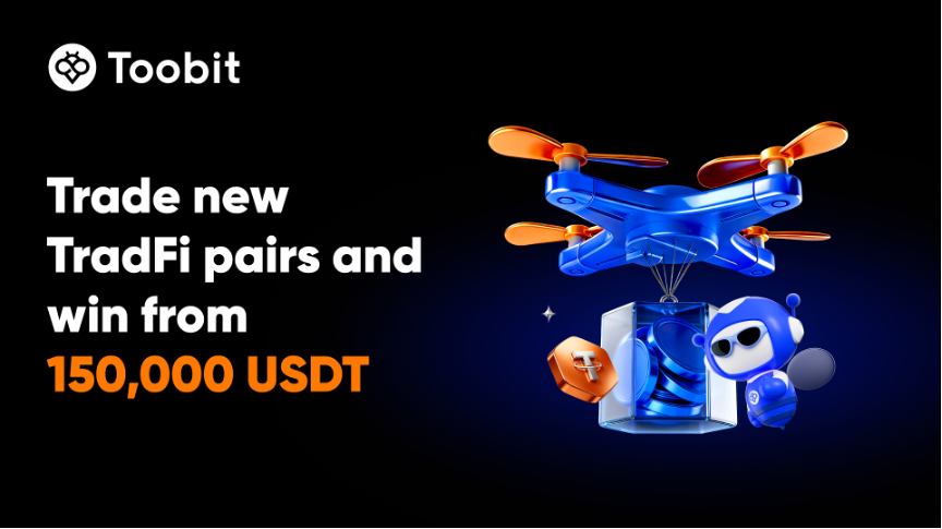 Toobit Expands TradFi Ecosystem with 13 New Asset Listings and $150K Prize Pool