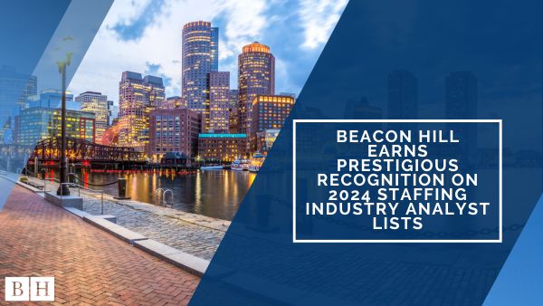 Beacon Hill Earns Prestigious Recognition on 2024 Staffing Industry Analyst Lists