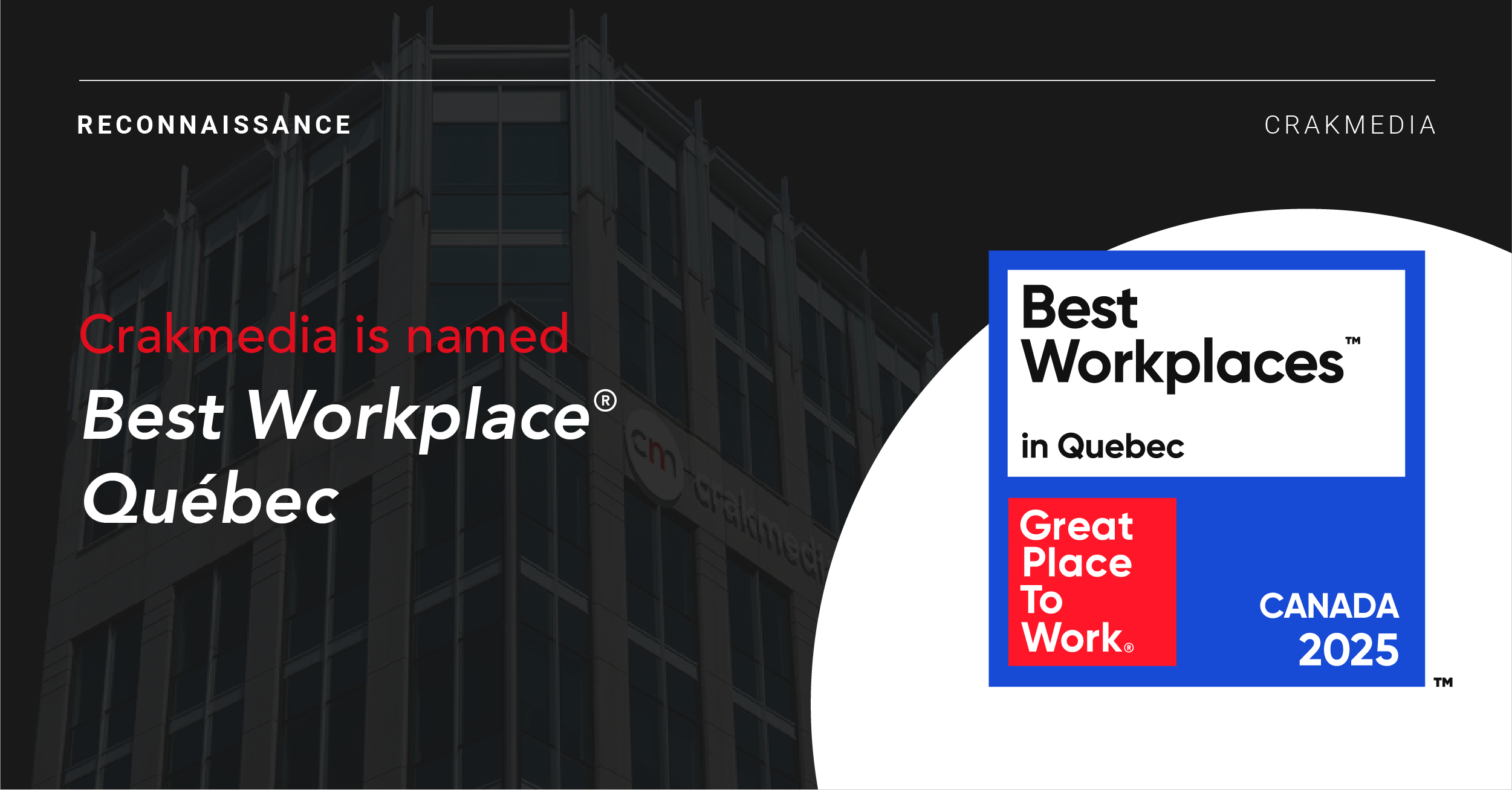 Crakmedia Named One of the Best Workplaces® in Québec by Great Place to Work®