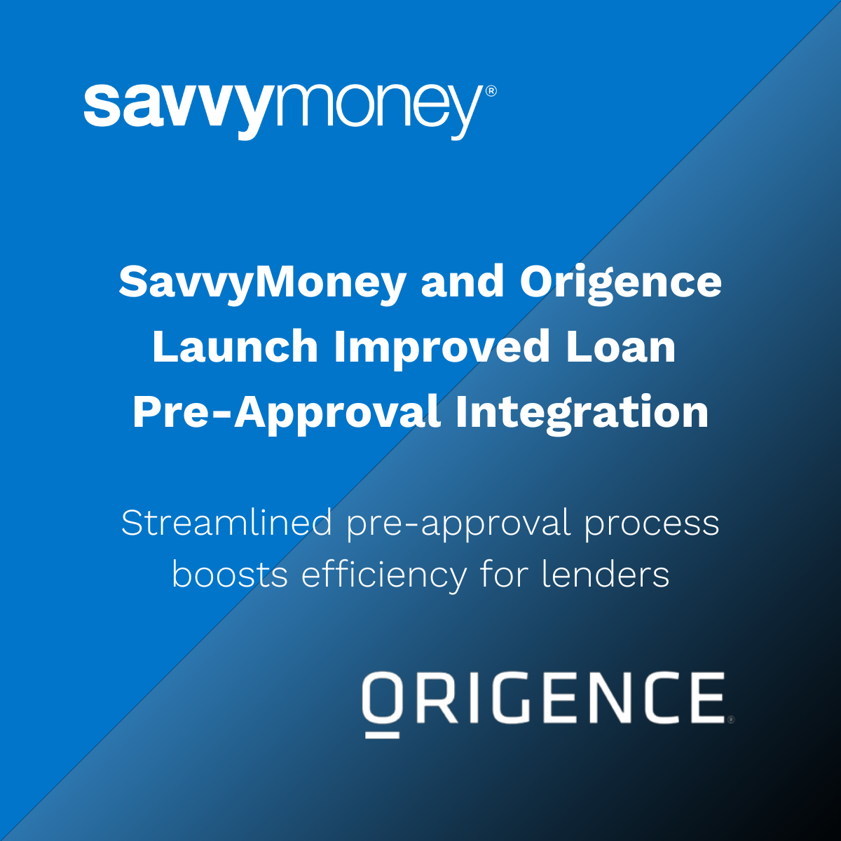 SavvyMoney and Origence Launch Improved Loan Pre-Approval Integration