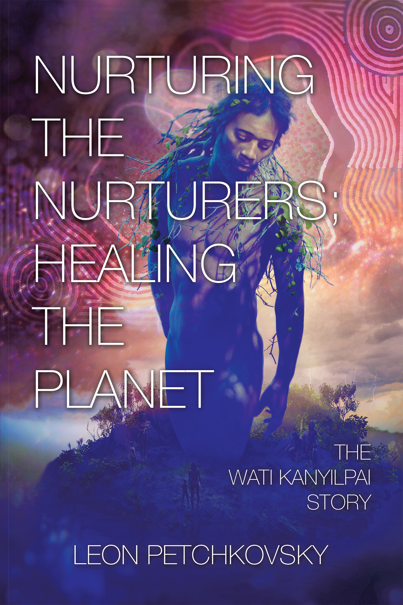 “Nurturing the Nurturers; Healing the Planet: The Wati Kanyilpai Story”
By Leon Petchkovsky  
