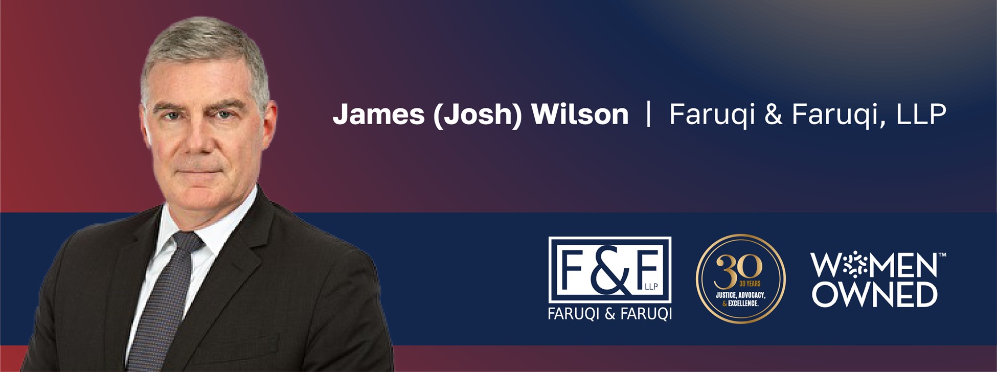 James (Josh) Wilson, Faruqi & Faruqi Senior Partner