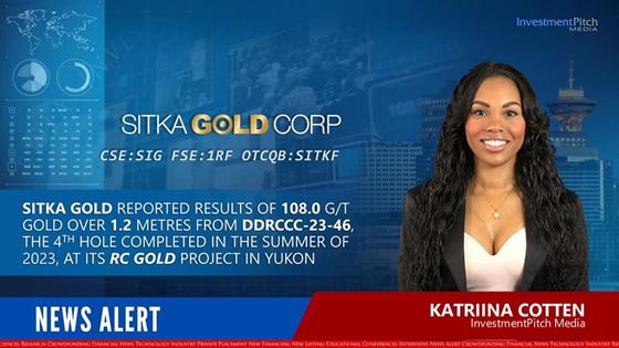 Sitka Gold reported results of 108.0 g/t gold over 1.2 m from Hole 23-46 at RC Gold project, Yukon