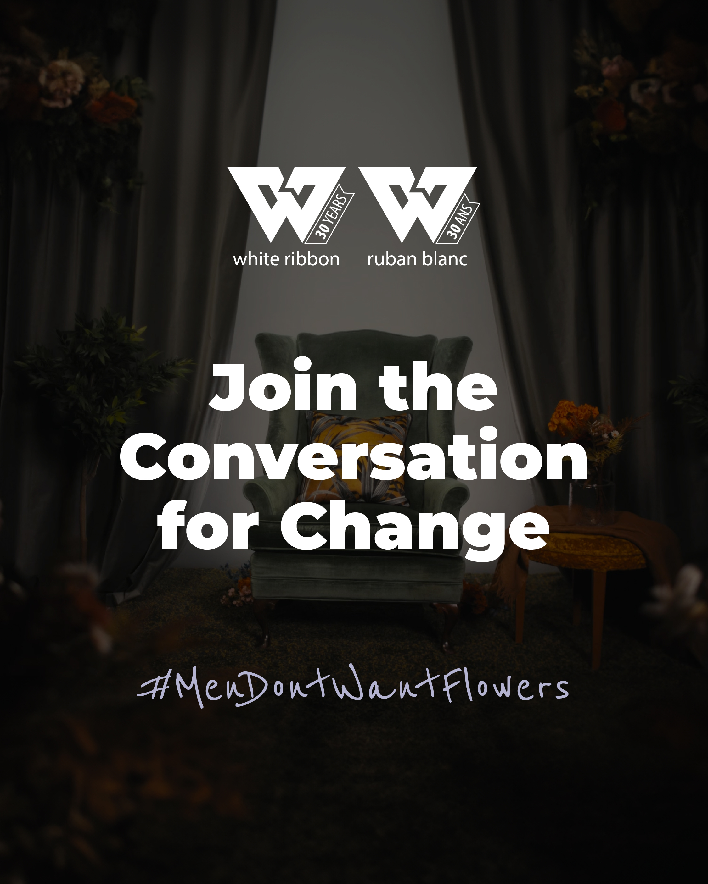 Join the Conversation for Change #MenDontWantFlowers