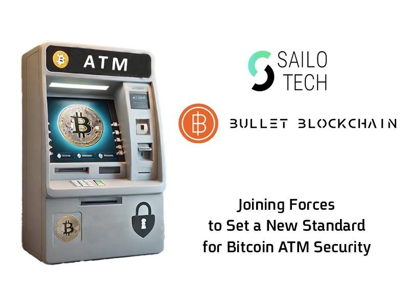 Revolutionizing Bitcoin ATM Security: SailoTechnology and Bullet Blockchain Unite