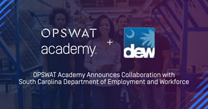 OPSWAT Academy Announces Collaboration with South Carolina Department of Employment and Workforce