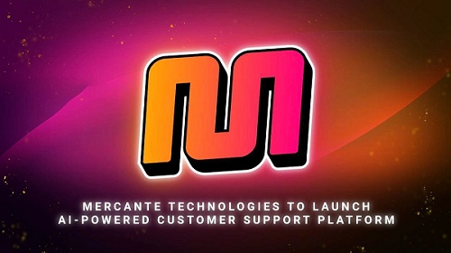 Mercante Technologies to Launch AI-Powered Customer Support