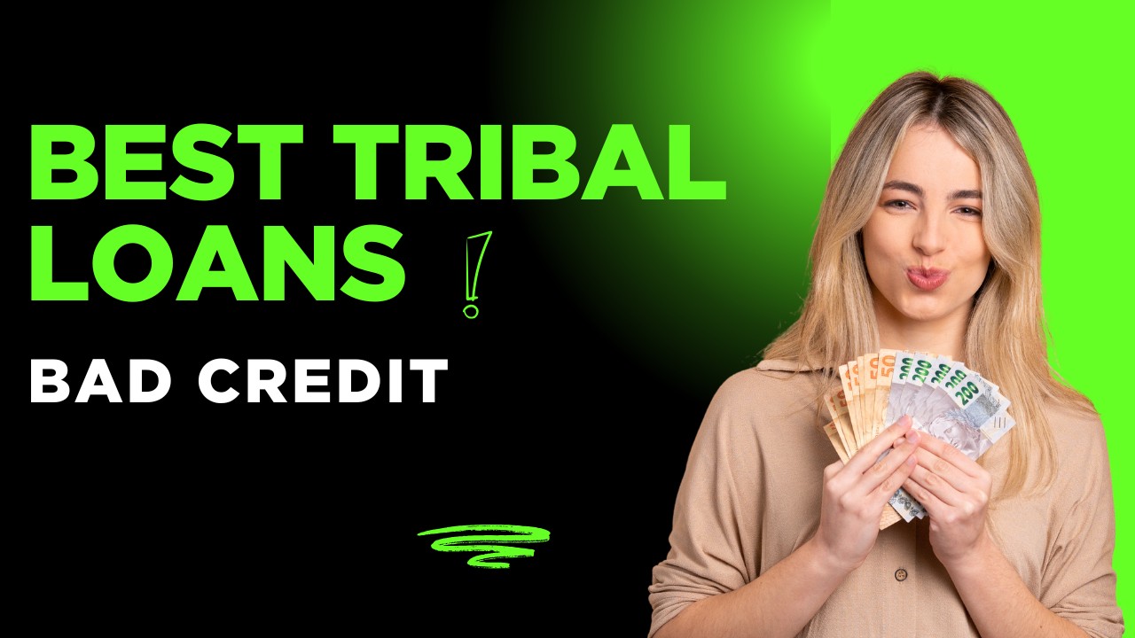 Best Tribal Loans for Bad Credit