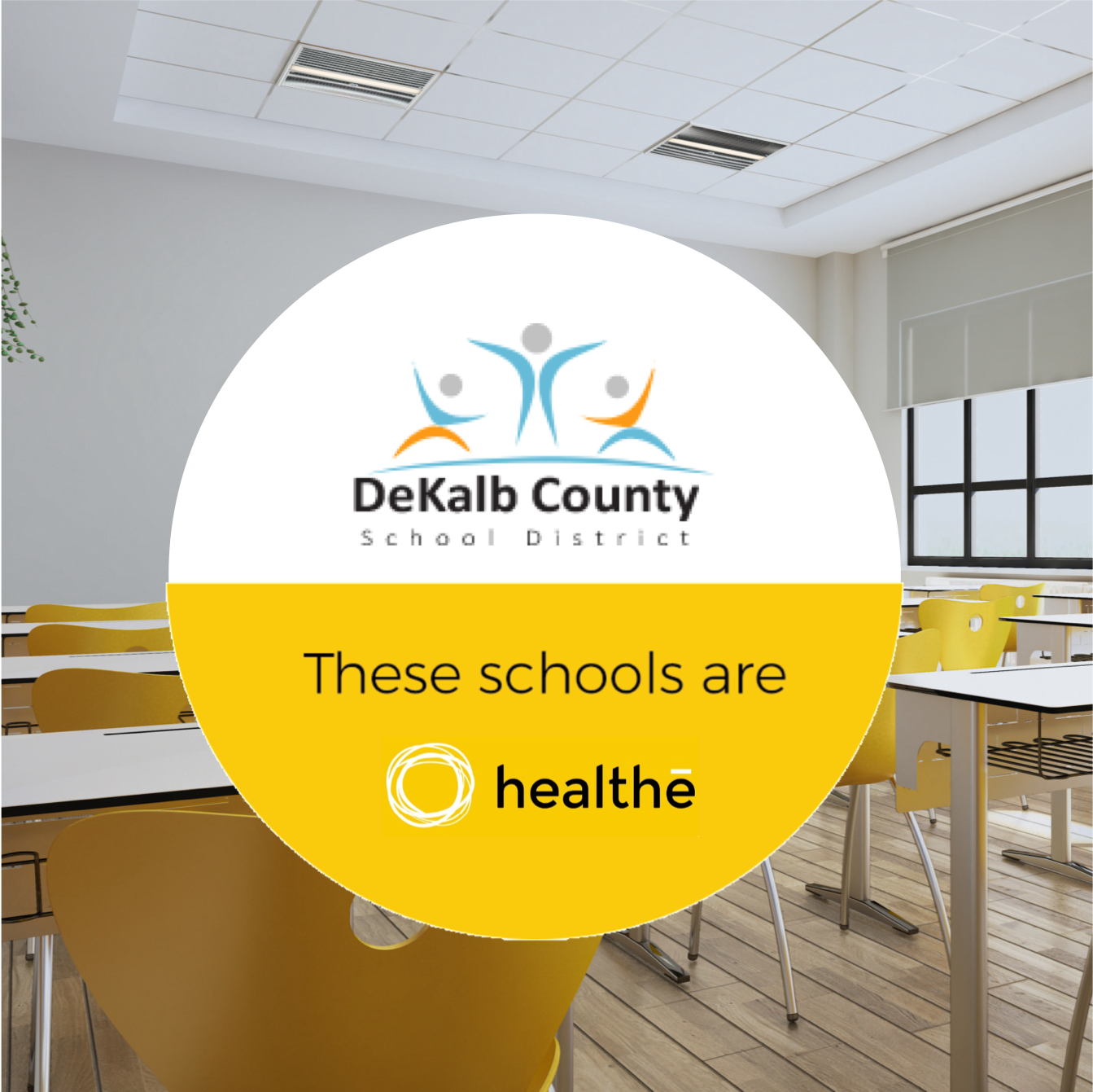 Several schools in DeKalb County School District (DCSD) will receive Healthe’s state-of-the-art UVC air cleaning solution, thanks to a generous donation from Atlanta community and business leaders and Healthe, Inc.  