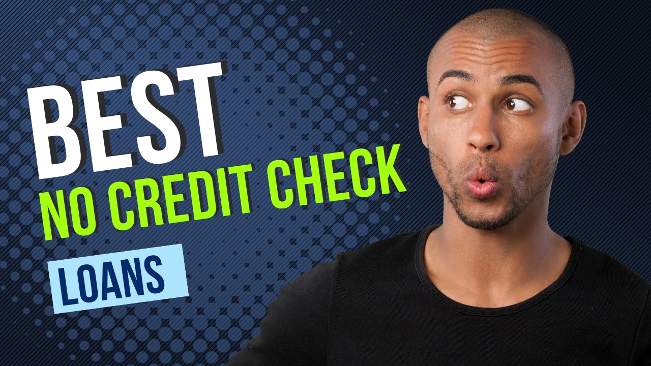Best No Credit Check Loans