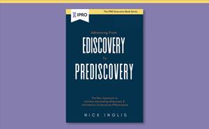 Advancing from eDiscovery to Presdiscovery