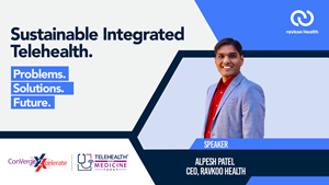 Alpesh Patel, CEO of Ravkoo, Joins Forces to Discuss Affordable Telehealthcare at ConV2X