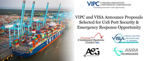VIPC and VISA Announce Proposals Selected for UxS Port Security and Emergency Response Opportunity