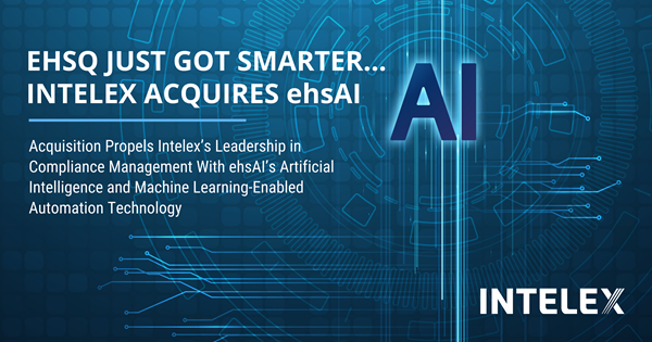 Intelex_Acquires_ehsAI_Artificial Intelligence_Machine Learning_Compliance Automation_EHSQ (1)