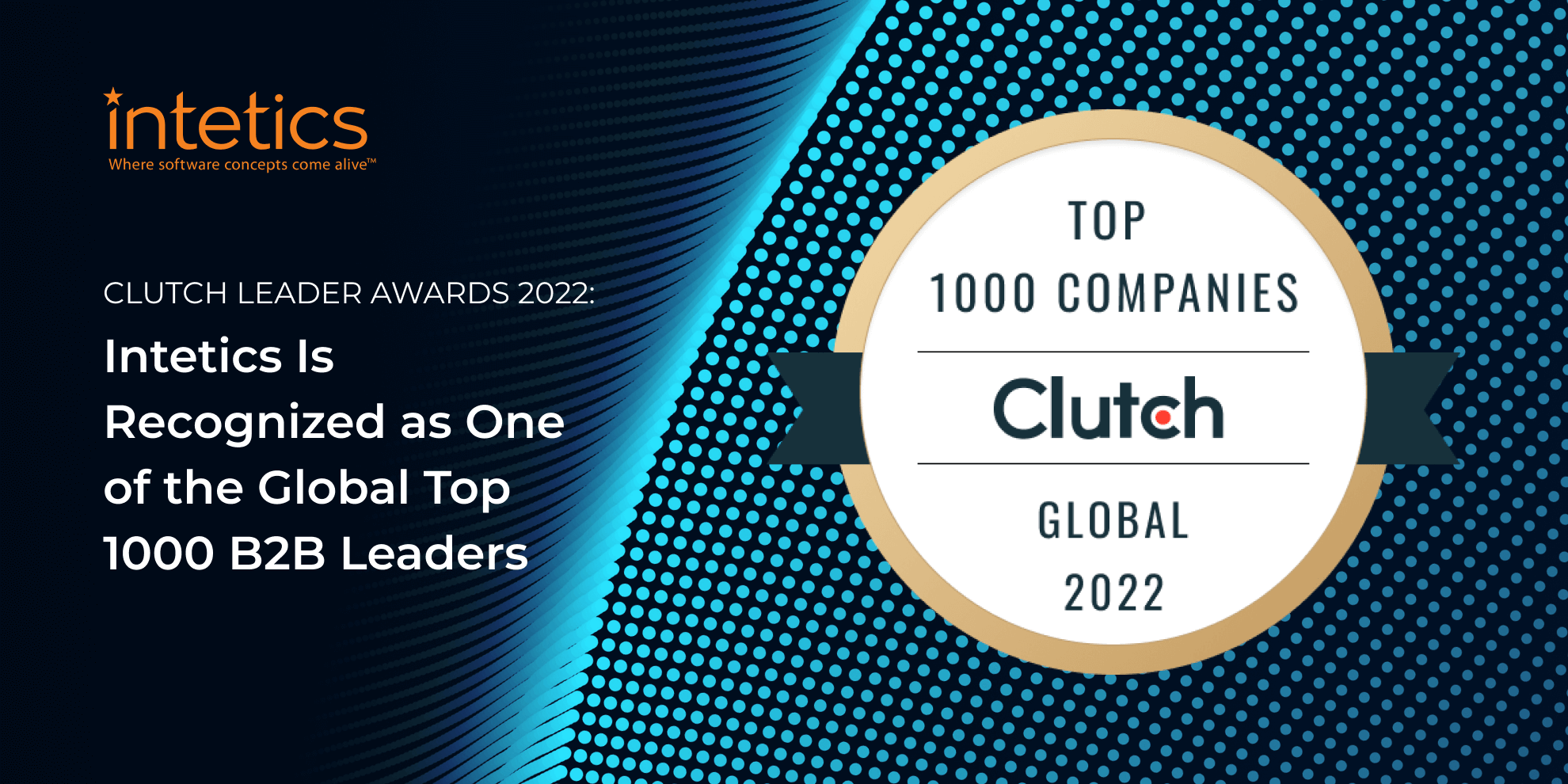 Clutch Leader Awards 2022: Intetics Is Recognized as One of the Global Top 1000 B2B Leaders