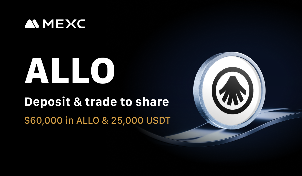 MEXC Lists Allora (ALLO) with Zero Trading Fees and $60,000 in ALLO & 25,000 USDT Airdrop+ Rewards