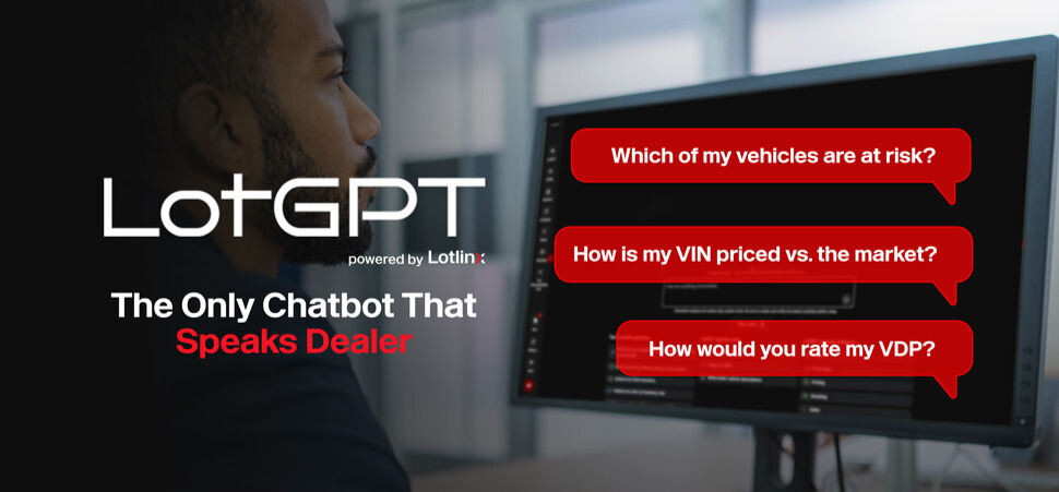LotGPT - The Only Chatbot That Speaks Dealer