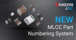 KYOCERA AVX ANNOUNCES NEW MLCC PART NUMBERING SYSTEM