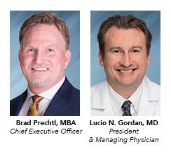 Chief Executive Officer Brad Prechtl, MBA; President & Managing Physician Lucio N. Gordan, MD