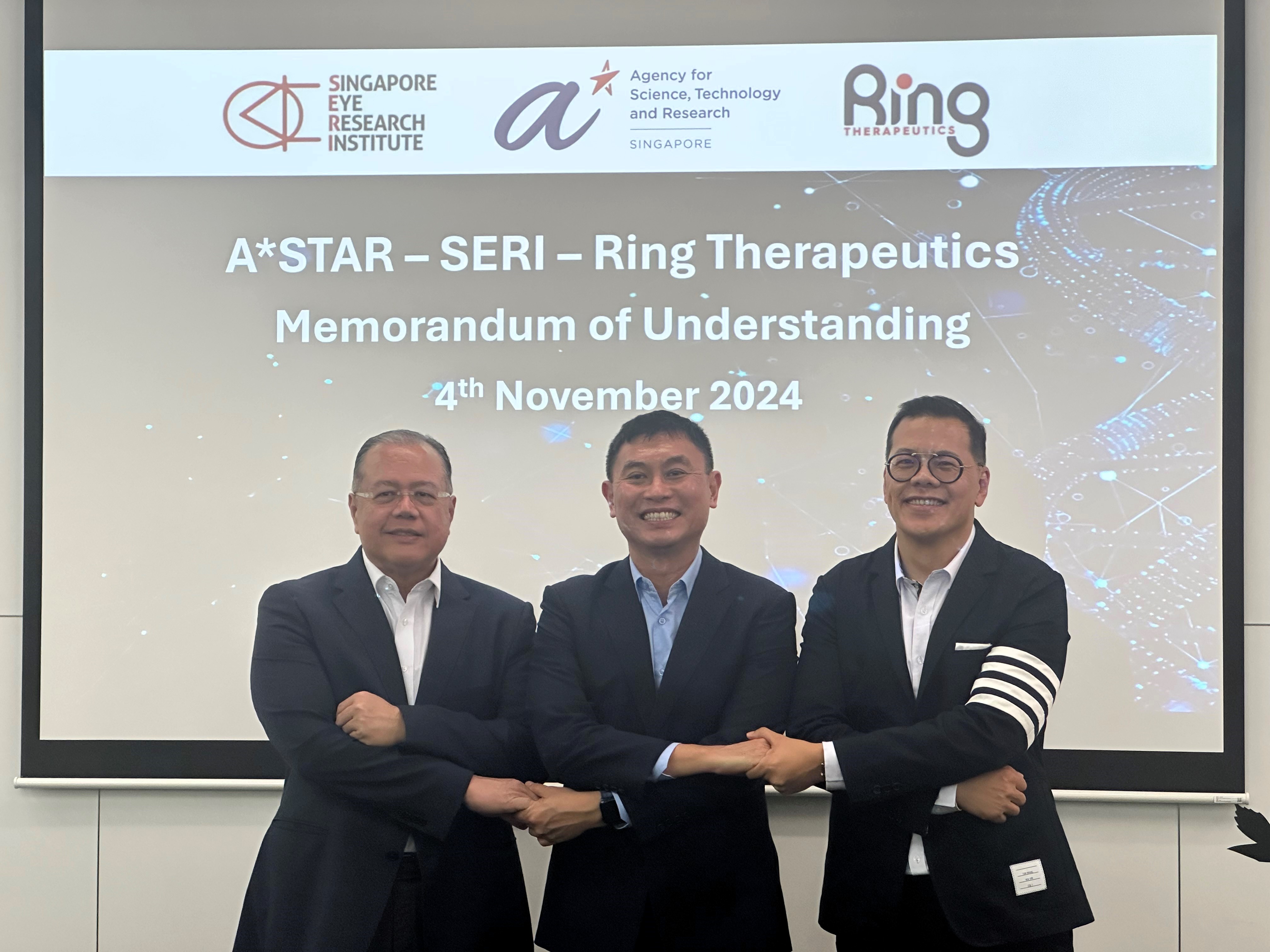 Left to right: Professor Aung Tin, Chief Executive Officer, Singapore National Eye Centre (SNEC), Professor Tan Sze Wee, Assistant Chief Executive, Biomedical Research Council, A*STAR, and Tuyen Ong, MD, MBA, Chief Executive Officer, Ring Therapeutics