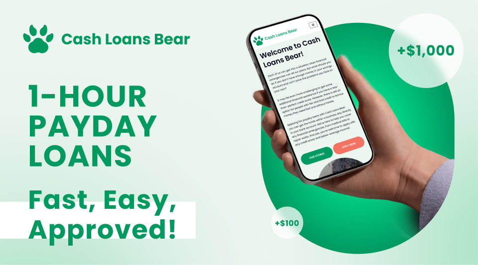 When 'Later' Is Too Late: 1-Hour Payday Loans from Cash Loans Bear