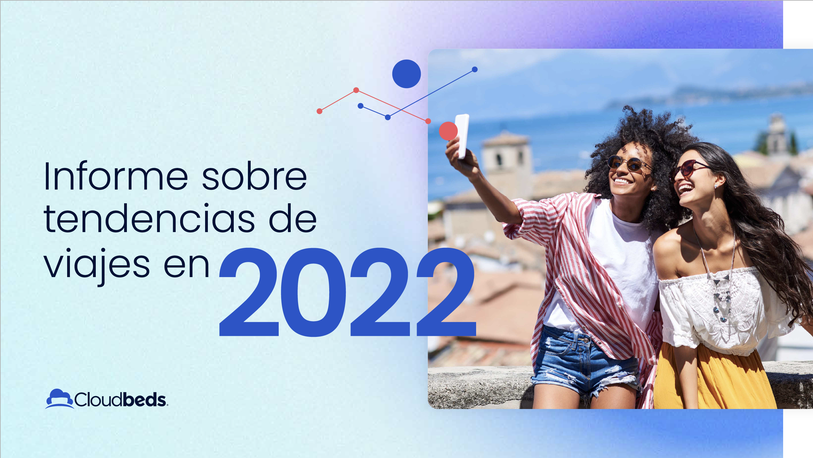 Cloudbeds: Informe sobre tendencias de viajes en 2022 