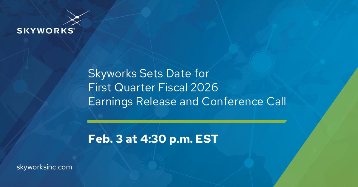 Skyworks Sets Date for First Quarter Fiscal 2026 Earnings Release and Conference Call