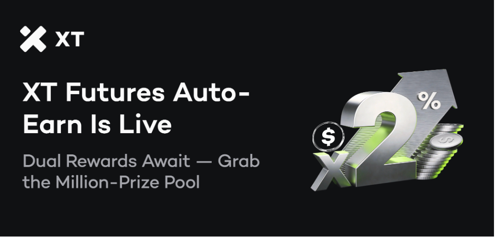 XT Exchange Launches Futures Auto-Earn With Dual Rewards Campaign, Enhancing Daily Yield and Trading Flexibility for Futures Users
