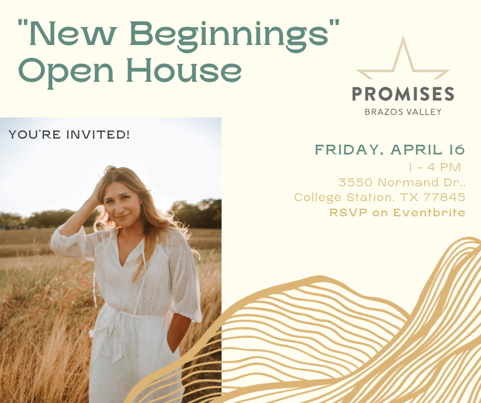 Promises Brazos Valley Announces "New Beginnings" Open House Celebration 
