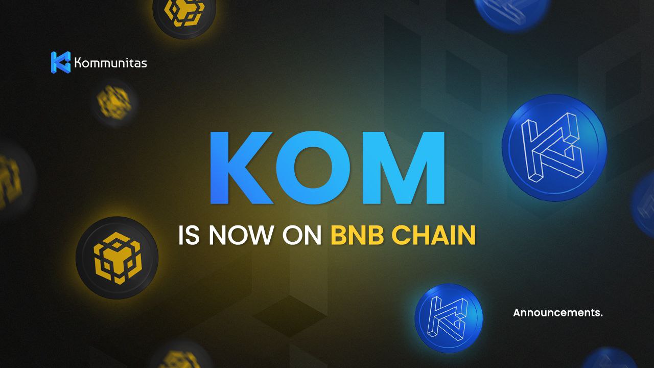 Kommunitas Announces Strategic Migration of $KOM Token to BNB Chain, Positioning Platform for Next Phase of Growth