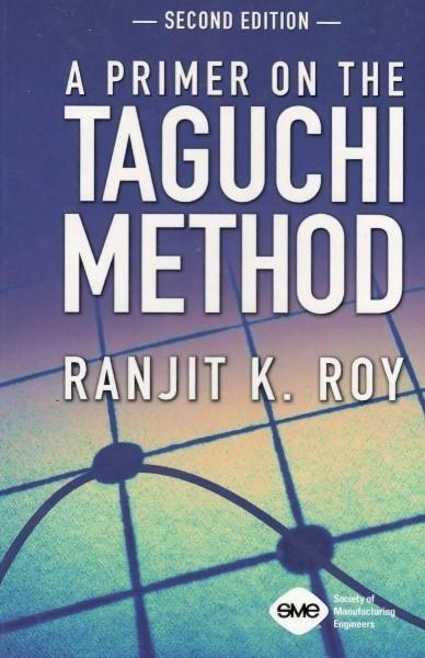 A Primer on the Taguchi Method – Ranjit K. Roy