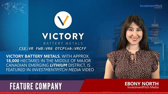 Victory Battery Metals, with approximately 18,000 hectares in the middle of major Canadian emerging lithium district, is featured in InvestmentPitch Media video: Victory Battery Metals, with approximately 18,000 hectares in the middle of major Canadian emerging lithium district, is featured in InvestmentPitch Media video