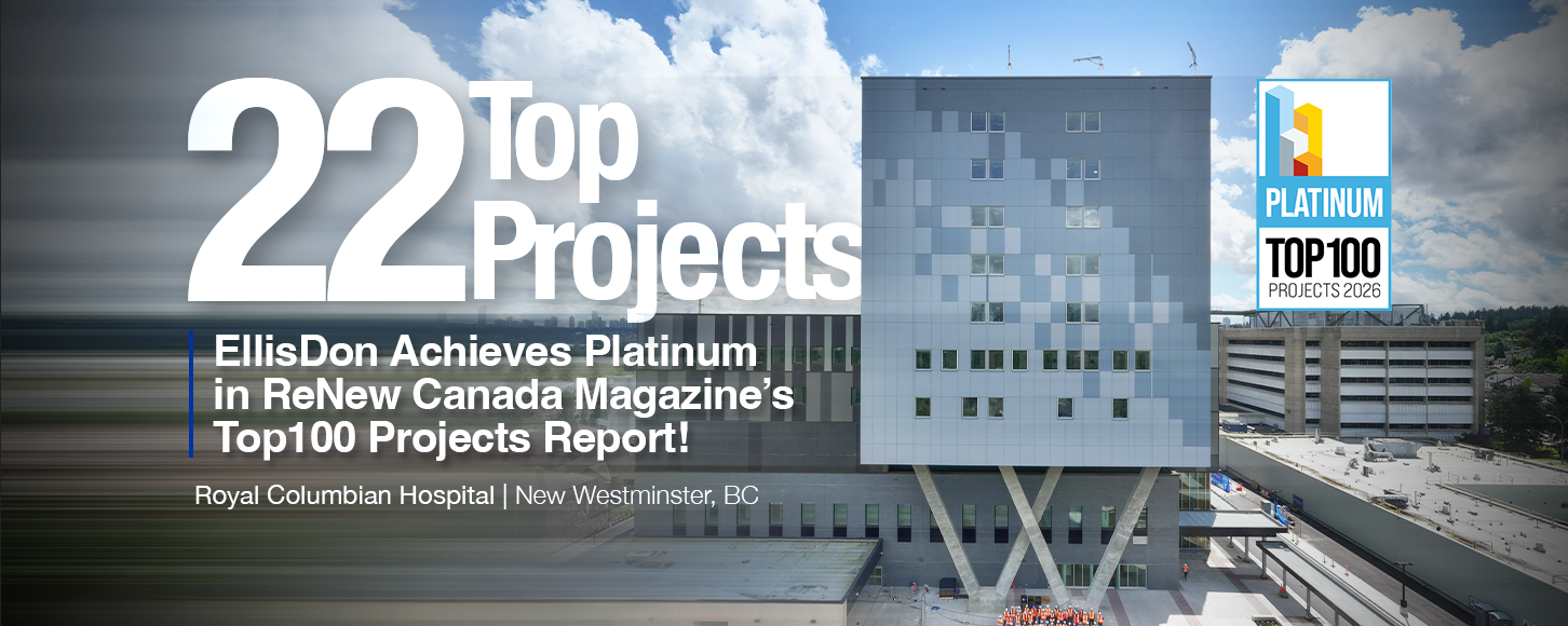 EllisDon Achieves Platinum in ReNew Canada Magazine’s Top100 Projects Report on Canada’s Biggest Infrastructure Projects