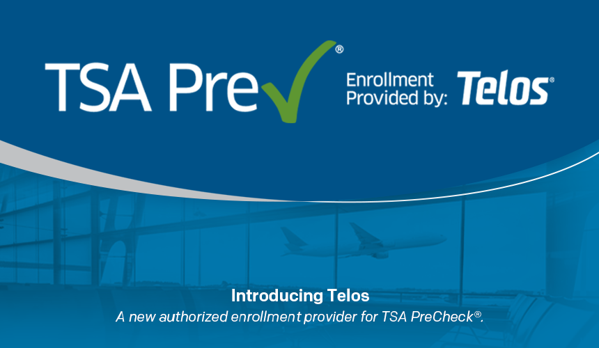 Telos Corporation becomes TSA’s second official TSA PreCheck® enrollment provider.