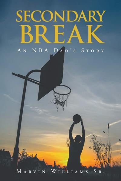 SECONDARY BREAK- NBA Dad’s Story 