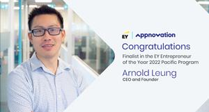 EY Announces Appnovation’s Arnold Leung  as Entrepreneur Of The Year® 2022 Pacific Finalist
