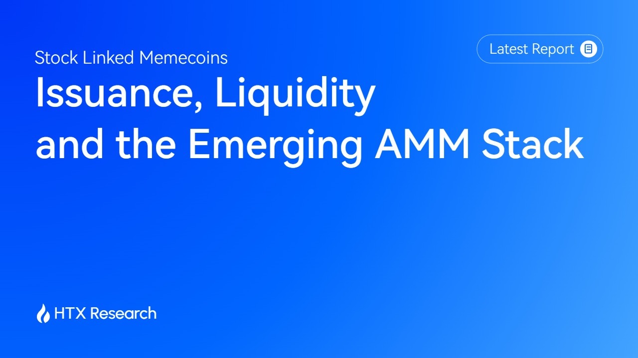 HTX Research Publishes New Report on Stock-Linked Memecoins and the Emerging AMM Stack