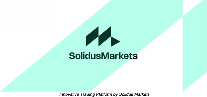UK Broker Solidus Markets Unveils Its Comprehensive Trading Solution for All Traders