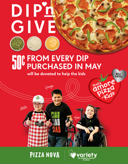 Throughout the month of May, every dip purchased at Pizza Nova will make a difference in the lives of children.