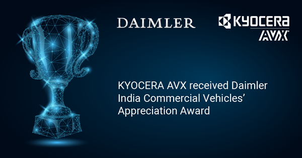 KYOCERA AVX RECEIVED A 2020 APPRECIATION AWARD FROM DAIMLER INDIA COMMERCIAL VEHICLES